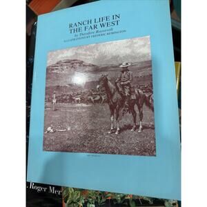 Ranch Life in the Far West Roosevelt/Remington
